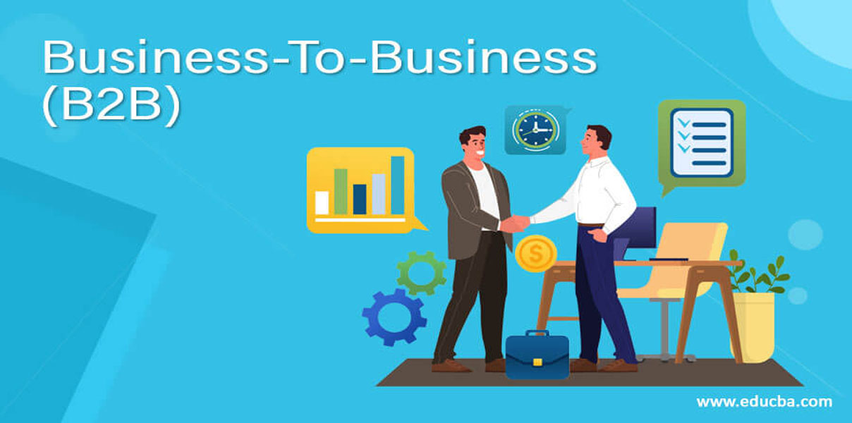 How Do You Go About B2B Marketing? The Business-to-Business Marketing Process